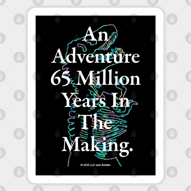 An Adventure 65 Million Years In The Making Sticker by avperth